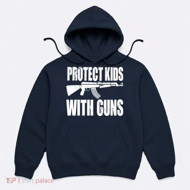 Protect Kids With Guns Hoodie