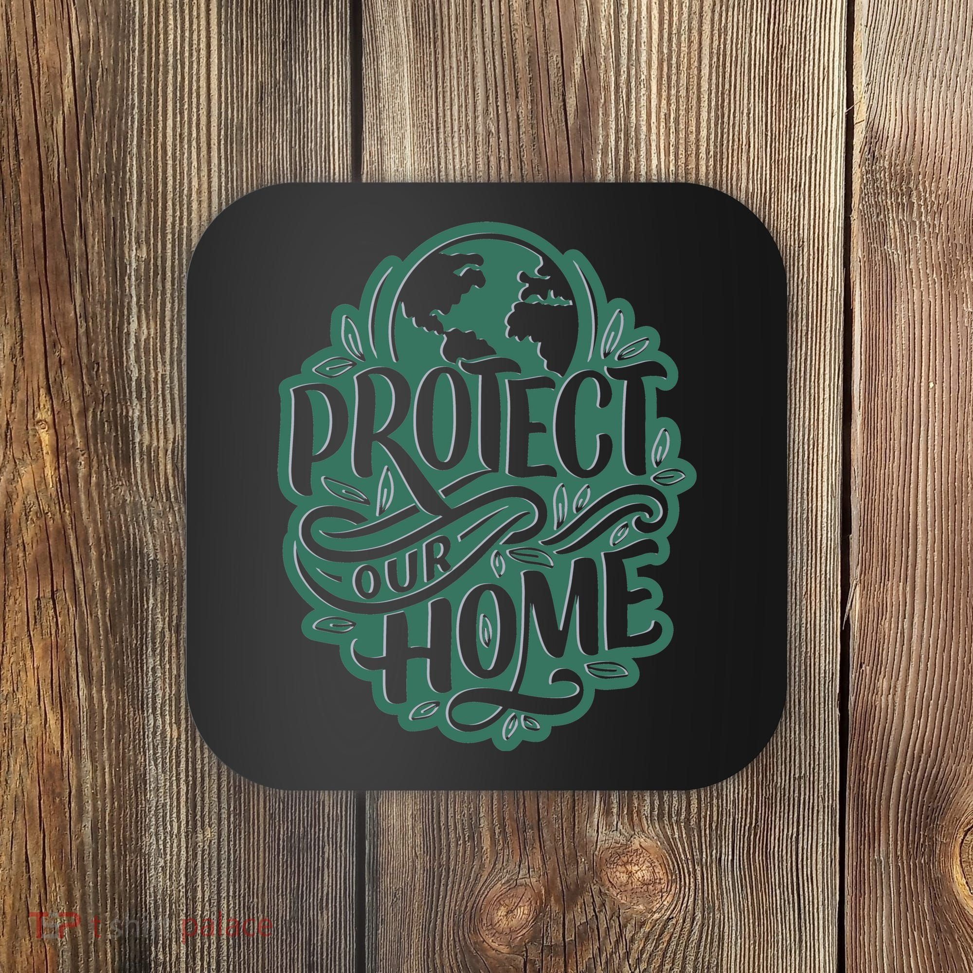 Protect Our Home Earth Day Coaster