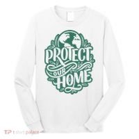 Protect Our Home Earth Day Long Sleeve Shirt thumb 0
