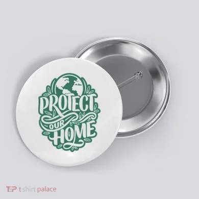 Protect Our Home Earth Day Button