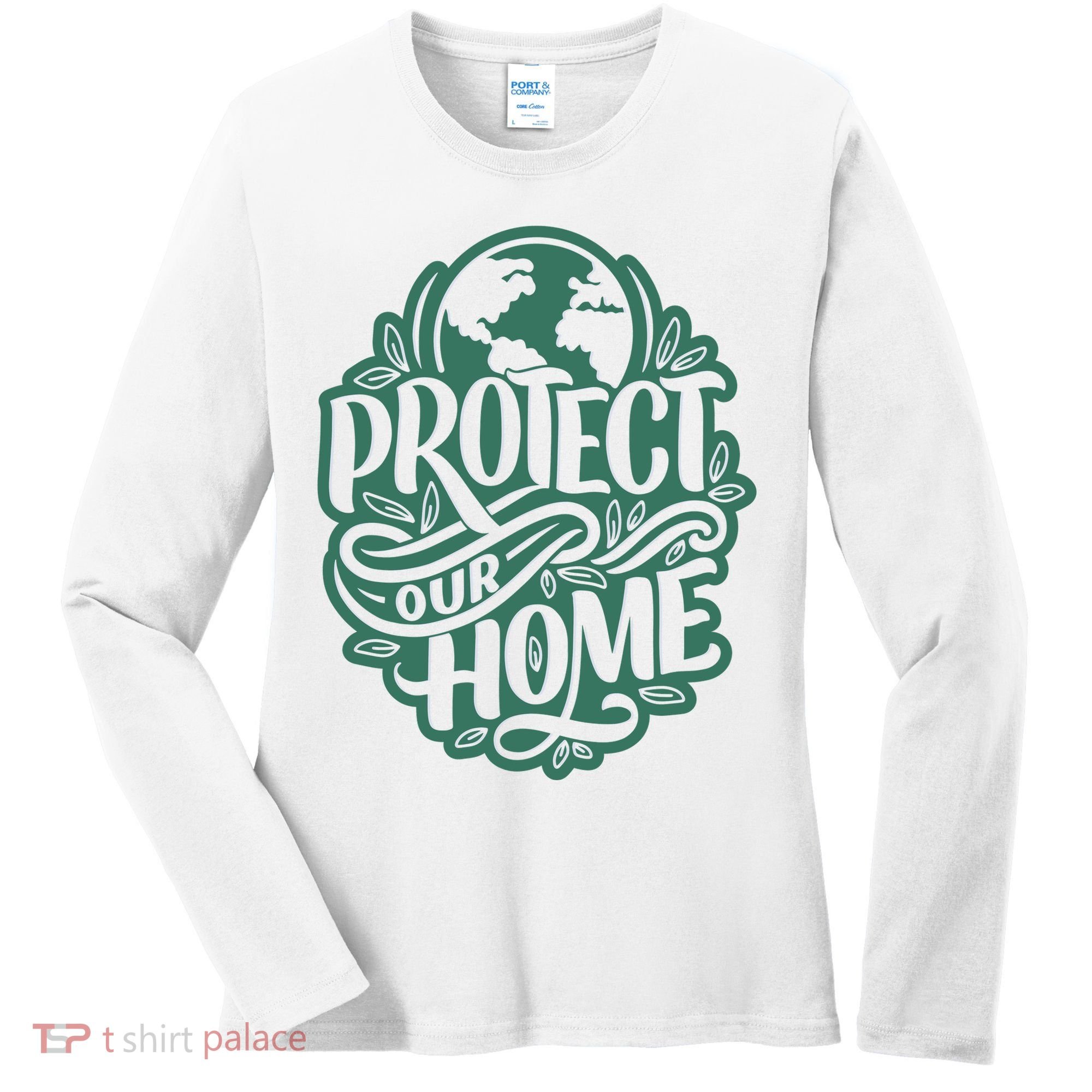 Protect Our Home Earth Day Women's Long Sleeve Shirt