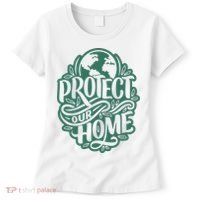 Protect Our Home Earth Day Women's T-Shirt thumb 0