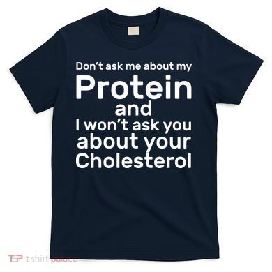 Protein Cholesterol Workout T-Shirt