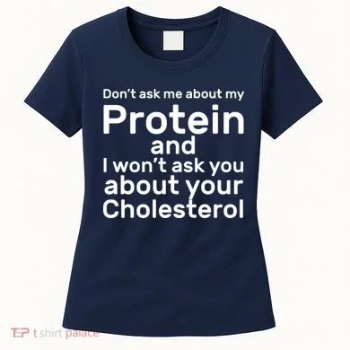 Protein Cholesterol Workout Women's T-Shirt