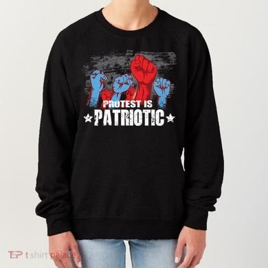 Protest Is Patriotic Women's Sweatshirt