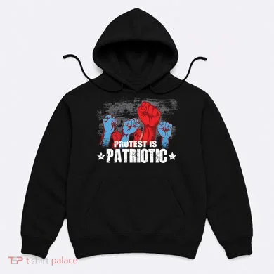 Protest Is Patriotic Hoodie
