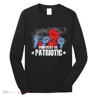 Protest Is Patriotic Long Sleeve Shirt thumb 0