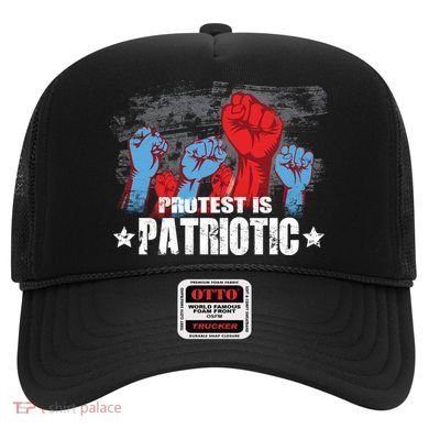Protest Is Patriotic Hat