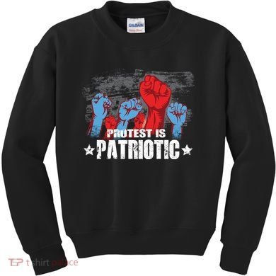 Protest Is Patriotic Kids Sweatshirt