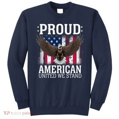 Proud American United We Stand Eagle Sweatshirt