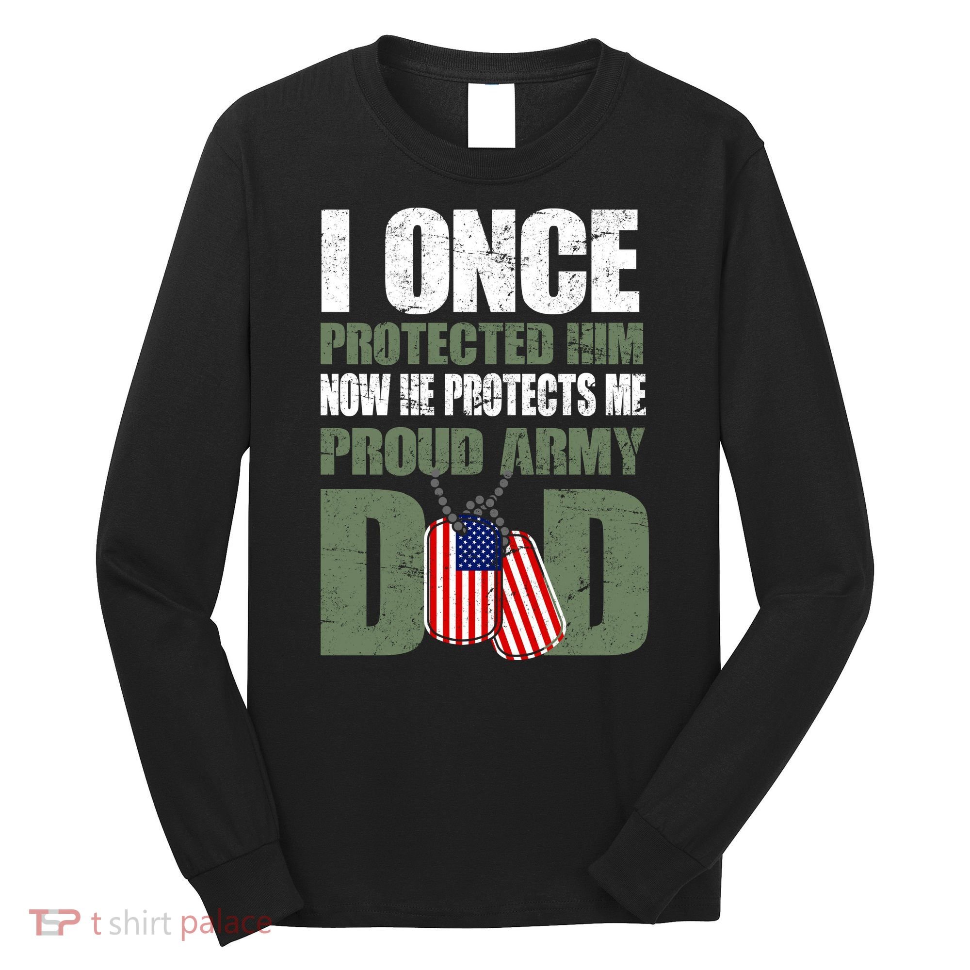 Proud Army Dad Of An American Soldier Long Sleeve Shirt