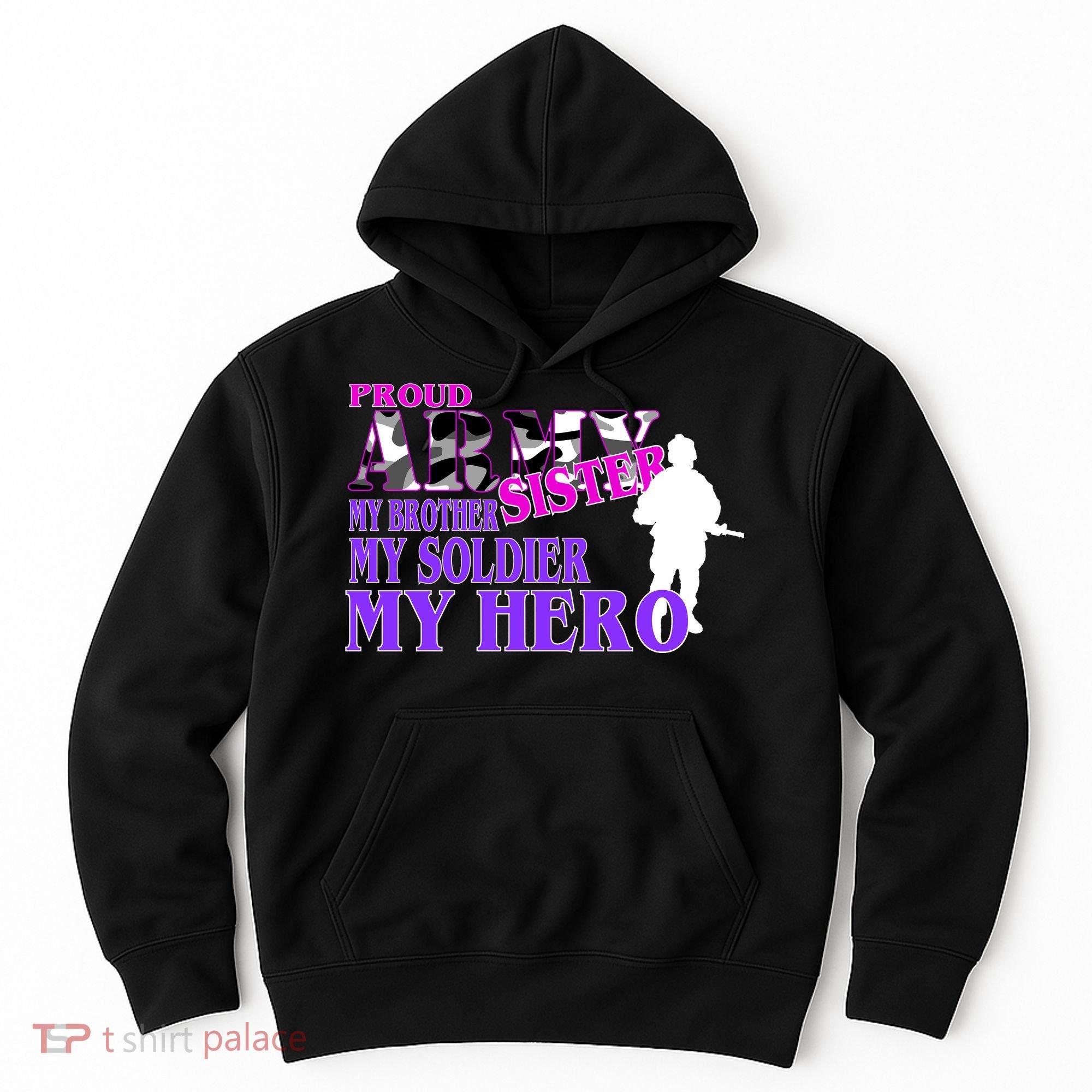 Proud Army Sister My Brother Soldier Hero Hoodie