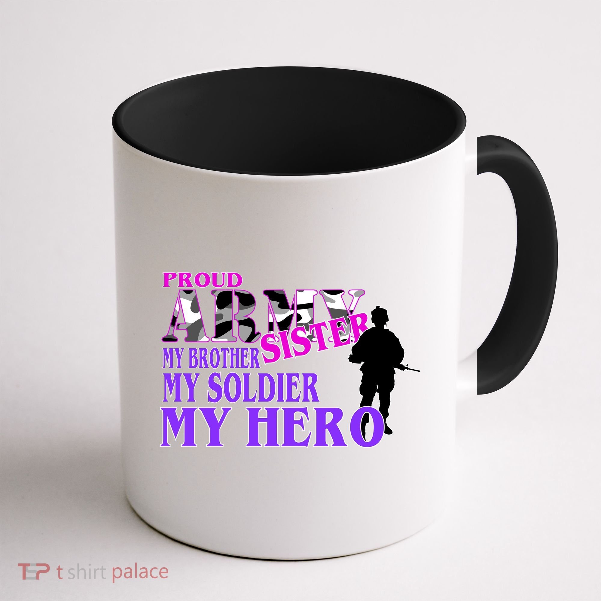 Proud Army Sister My Brother Soldier Hero Coffee Mug
