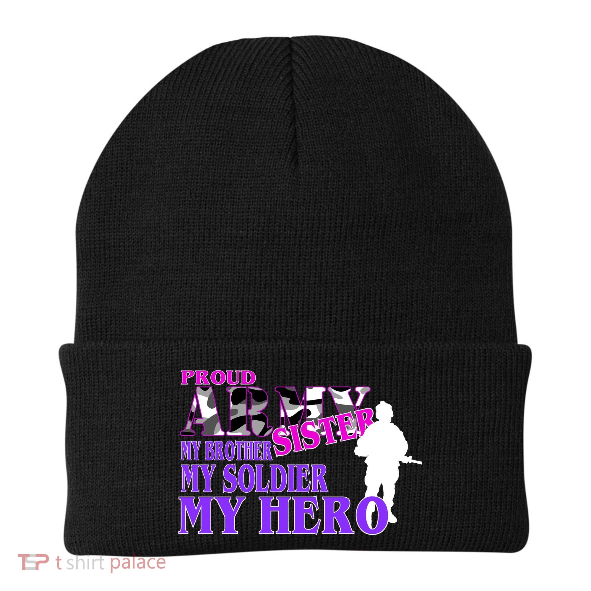 Proud Army Sister My Brother Soldier Hero Beanie