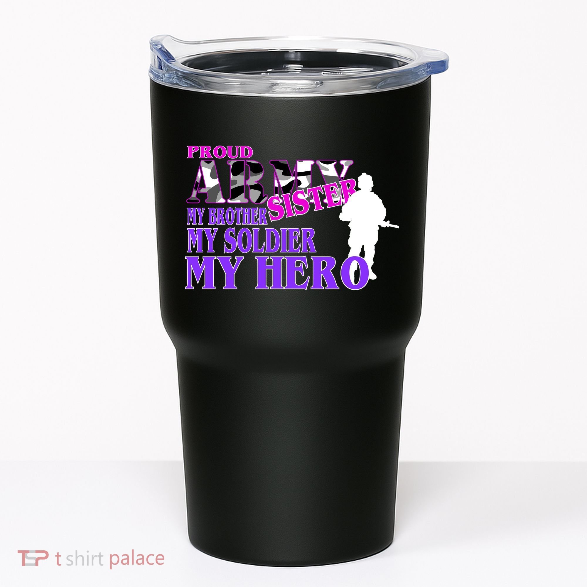 Proud Army Sister My Brother Soldier Hero Tumbler