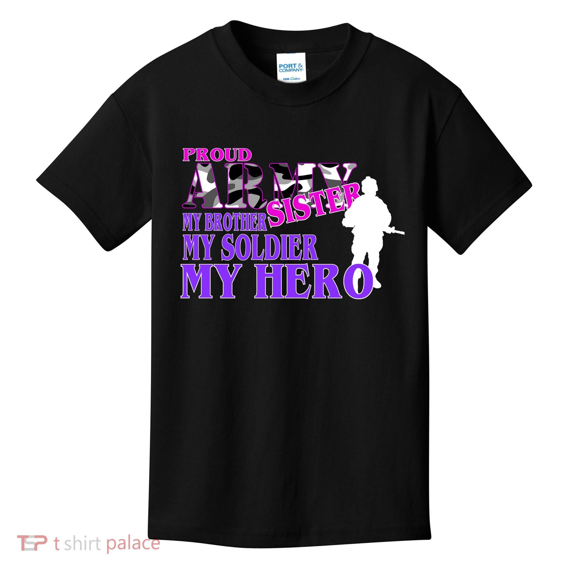 Proud Army Sister My Brother Soldier Hero Kids T-Shirt