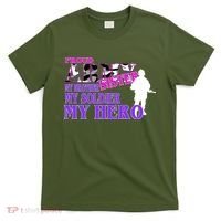 Proud Army Sister My Brother Soldier Hero T-Shirt thumb 0