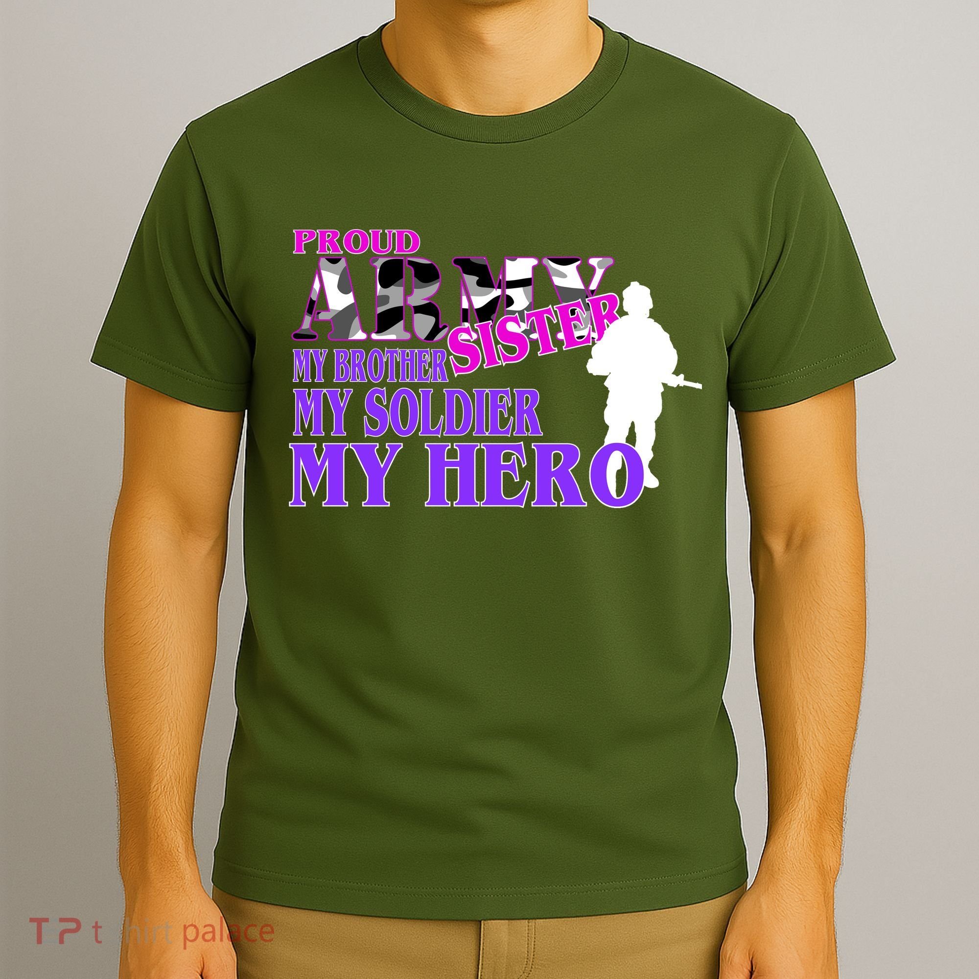 Proud Army Sister My Brother Soldier Hero T-Shirt