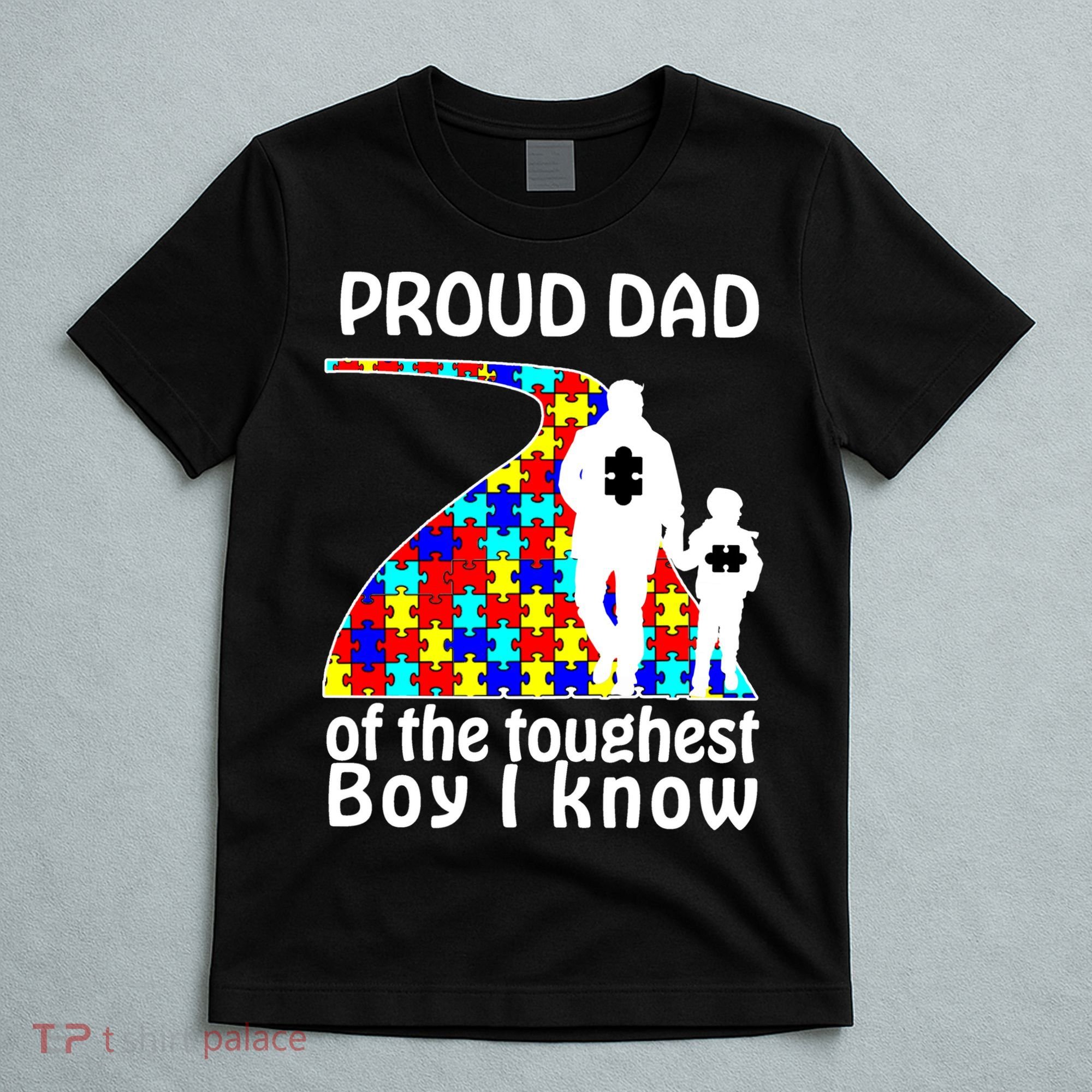 Proud Autism Dad Of The Toughest Boy I Know T-Shirt