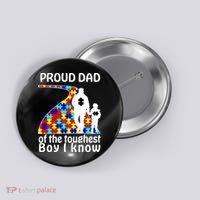 Proud Autism Dad Of The Toughest Boy I Know Button thumb 0