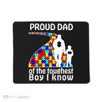 Proud Autism Dad Of The Toughest Boy I Know Mousepad thumb 0