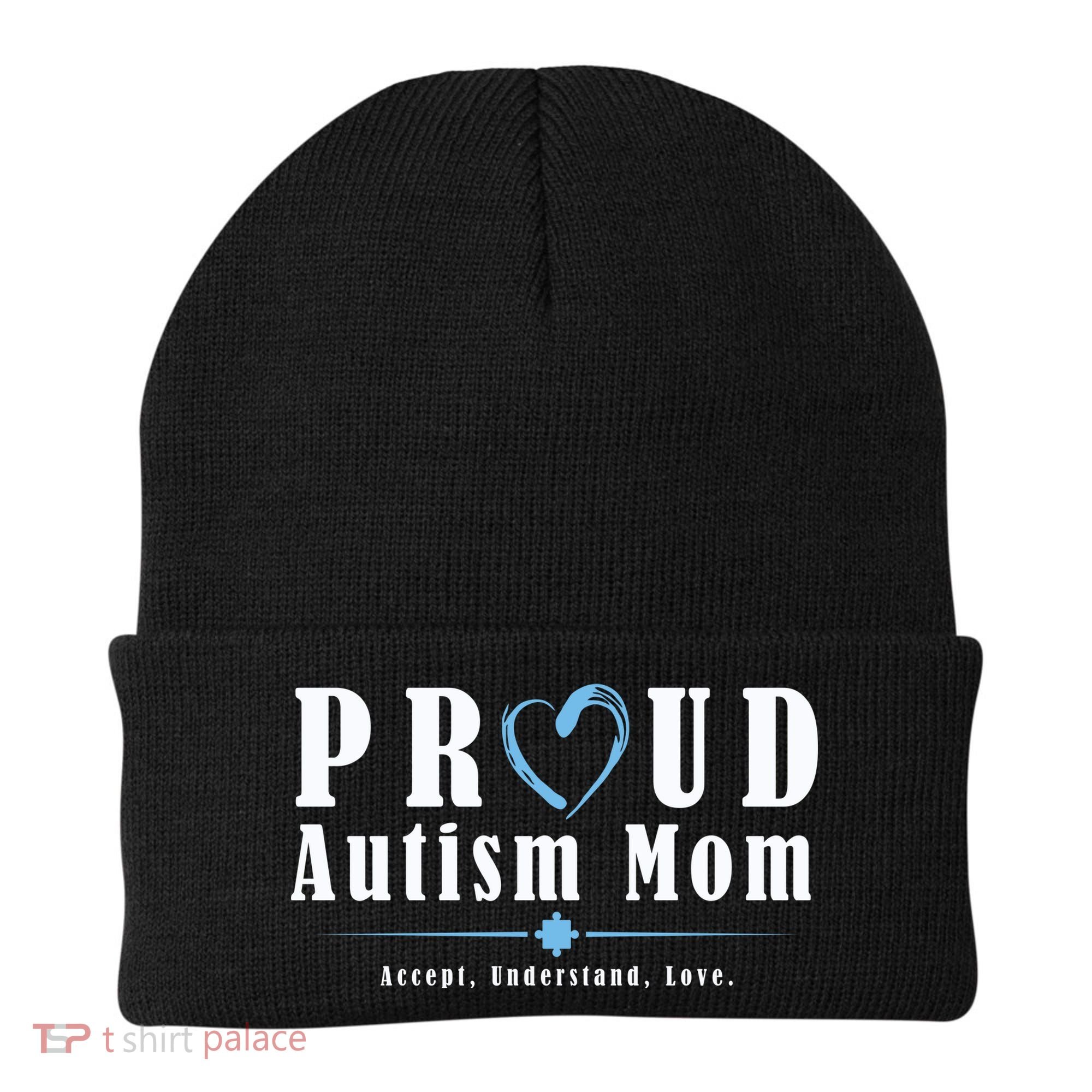 Proud Autism Mom Accept Understand Love Beanie
