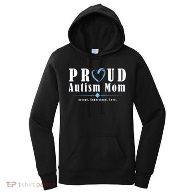 Proud Autism Mom Accept Understand Love Women's Hoodie