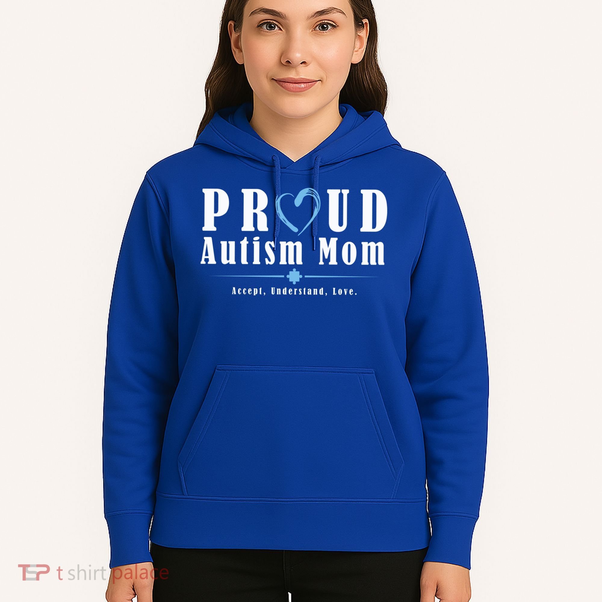 Proud Autism Mom Accept Understand Love Hoodie