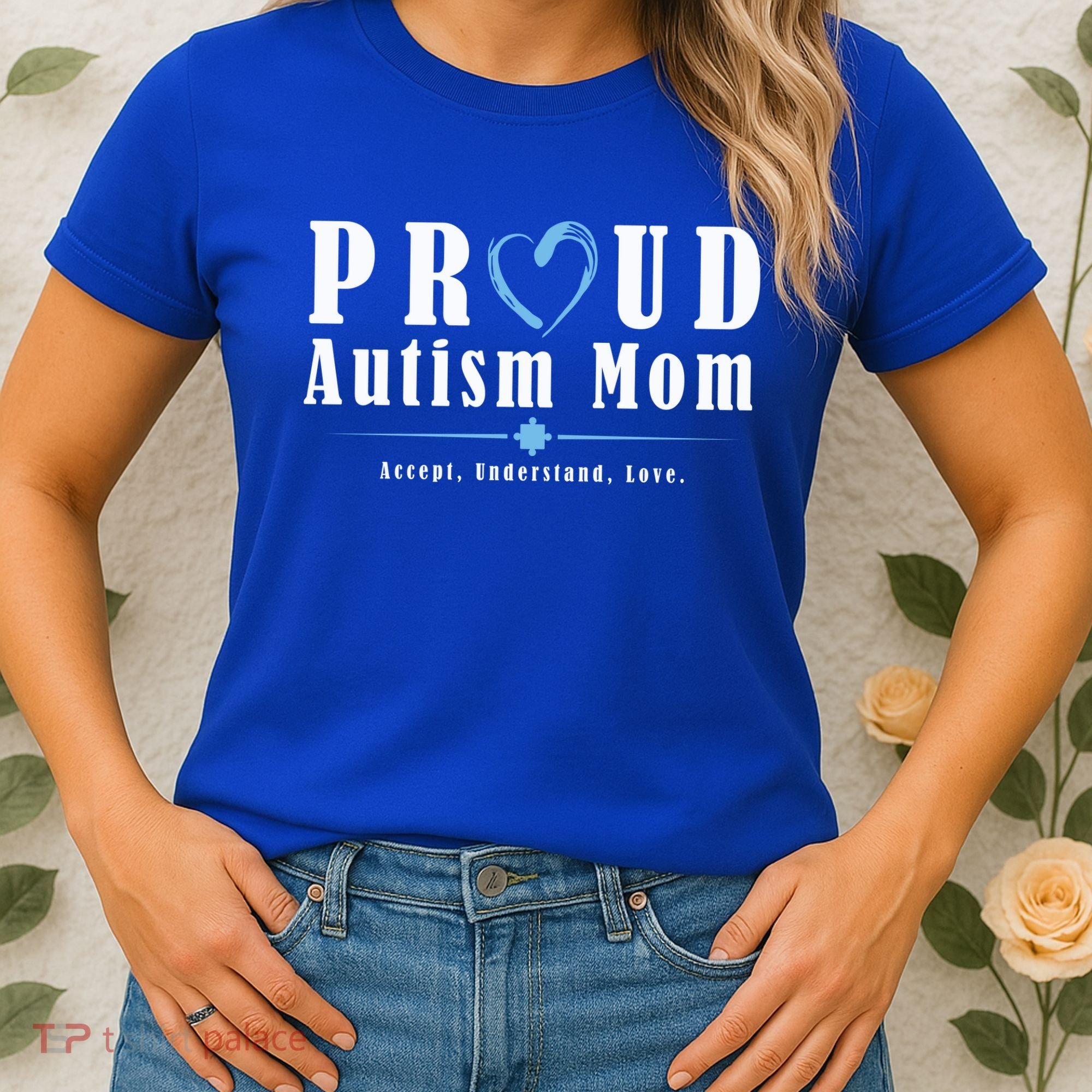 Proud Autism Mom Accept Understand Love Women's T-Shirt