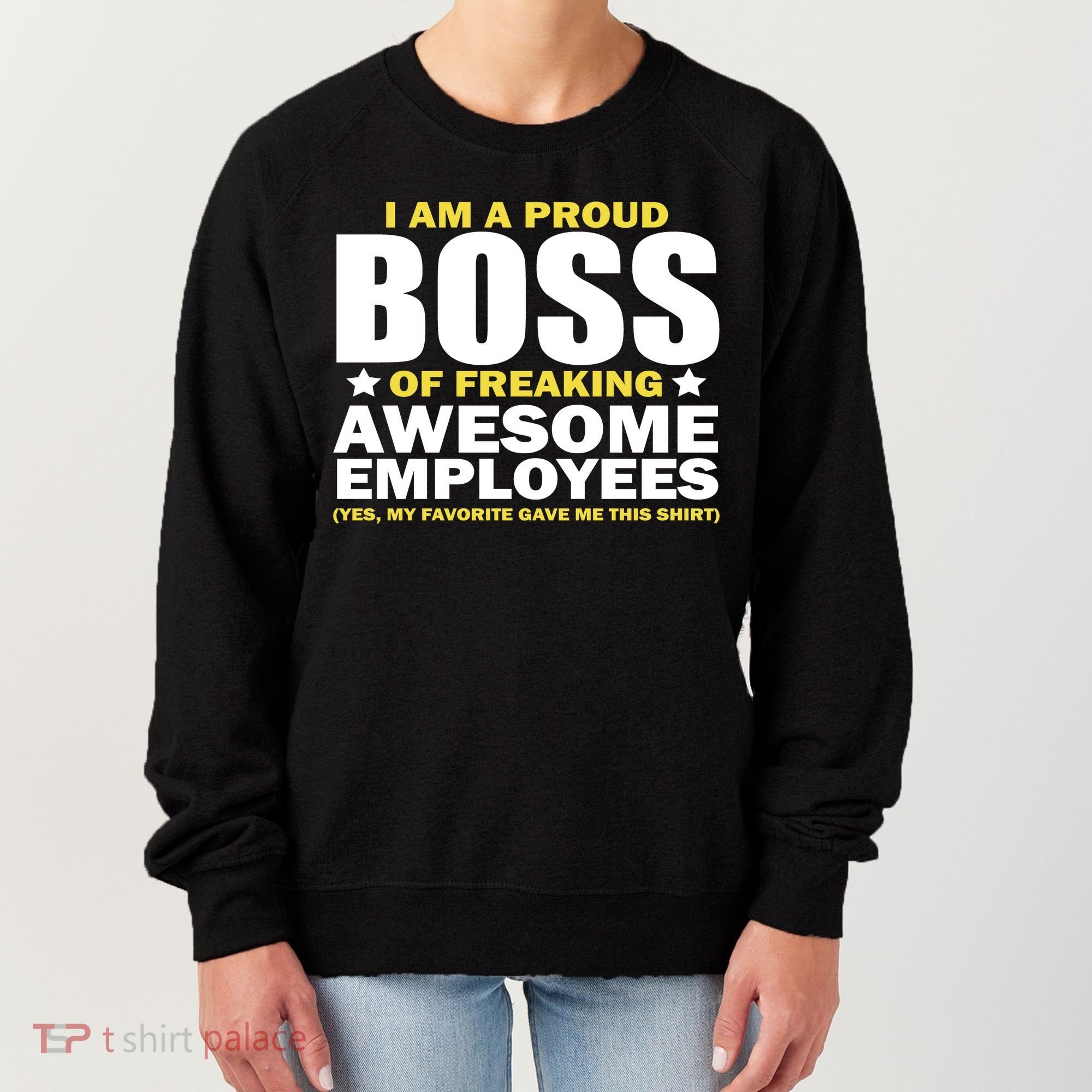 Proud Boss Of Freaking Awesome Employees Women's Sweatshirt