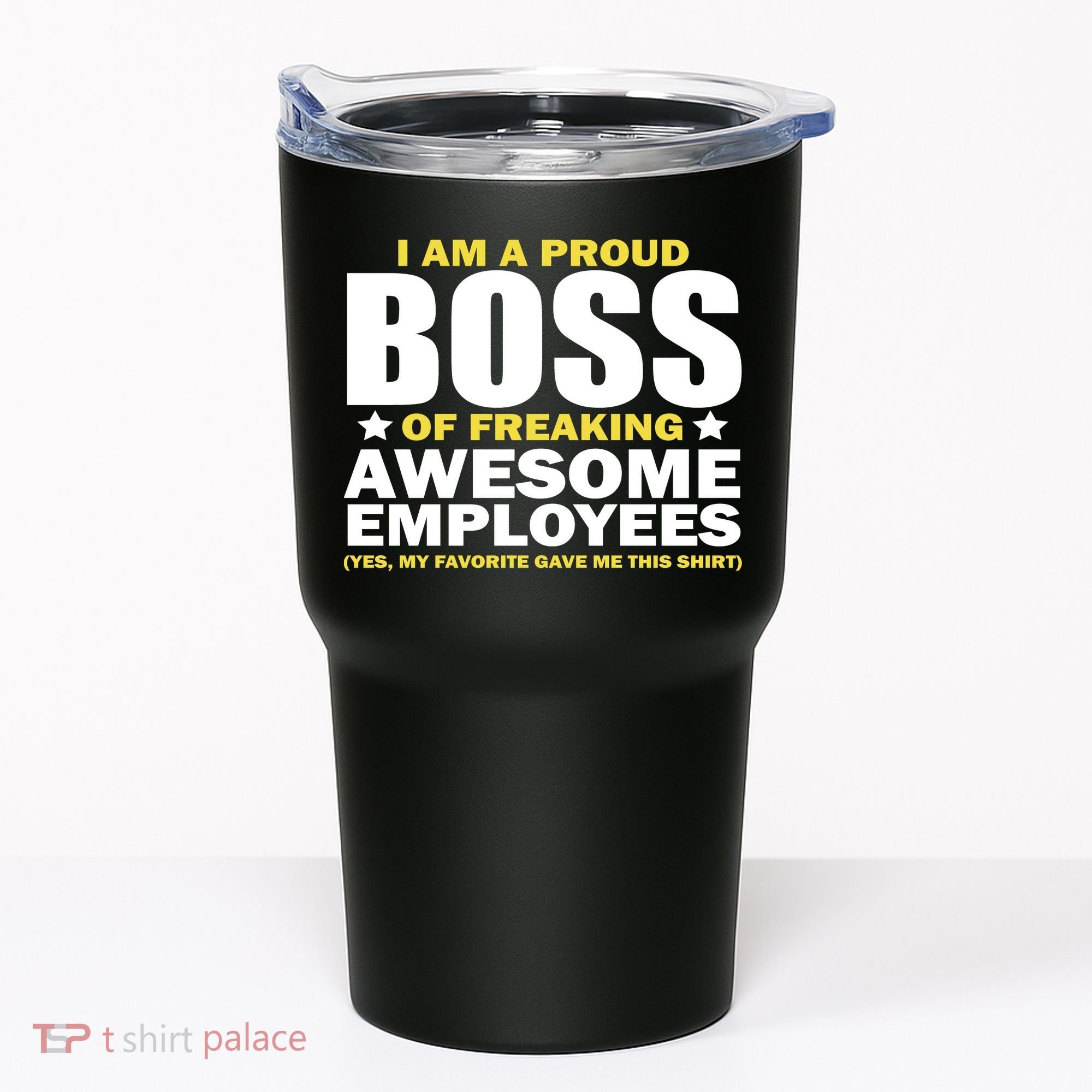 Proud Boss Of Freaking Awesome Employees Tumbler