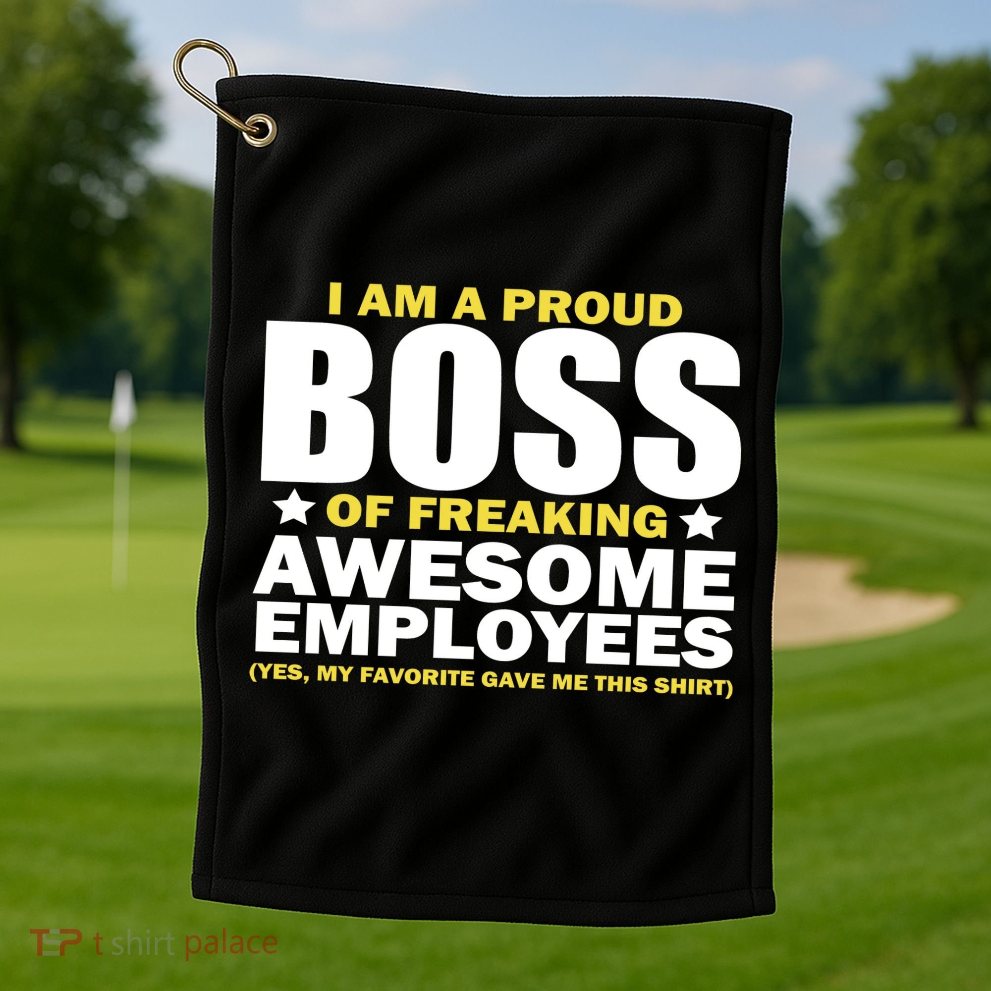 Proud Boss Of Freaking Awesome Employees Golf Towel