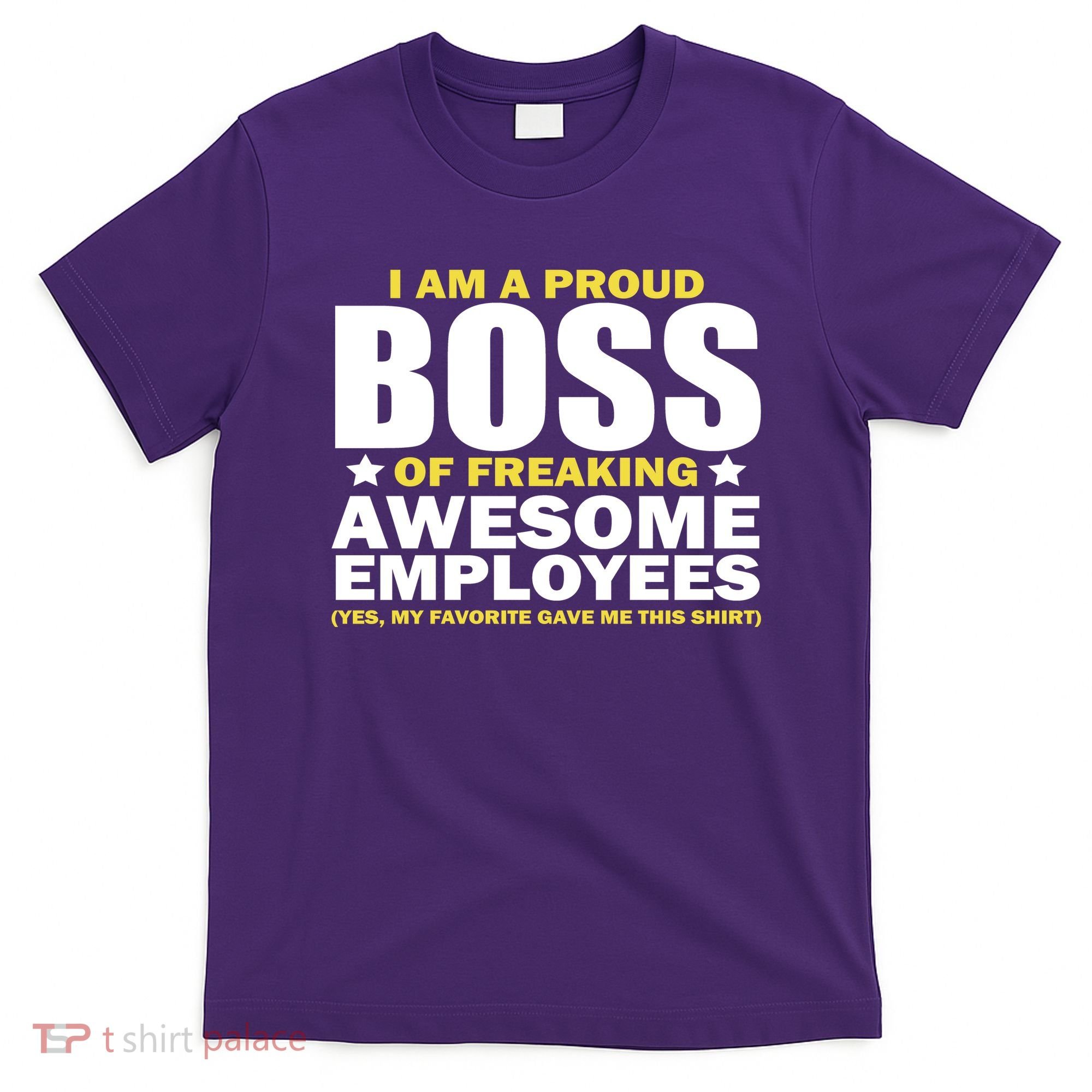 Proud Boss Of Freaking Awesome Employees T-Shirt
