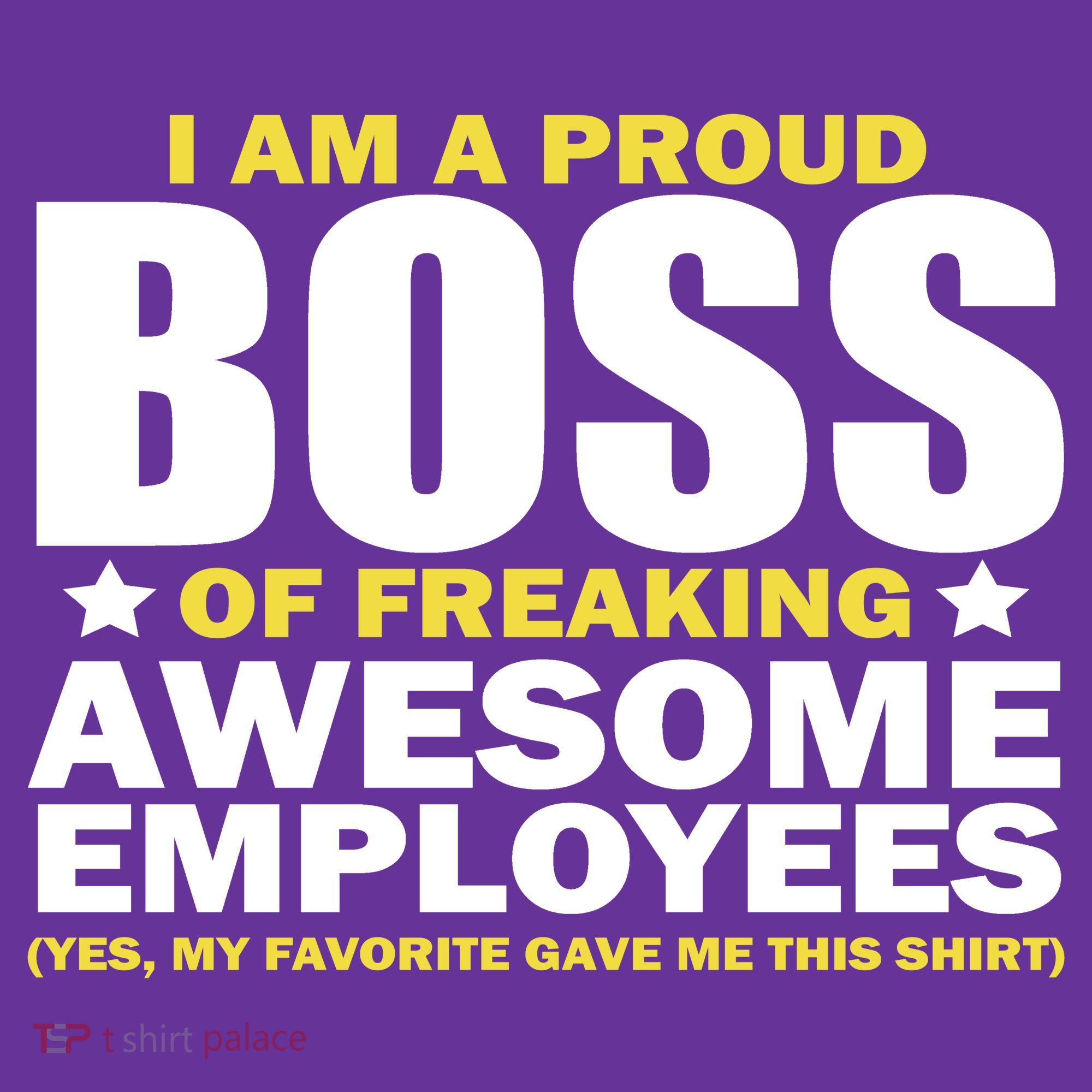 Proud Boss Of Freaking Awesome Employees Button