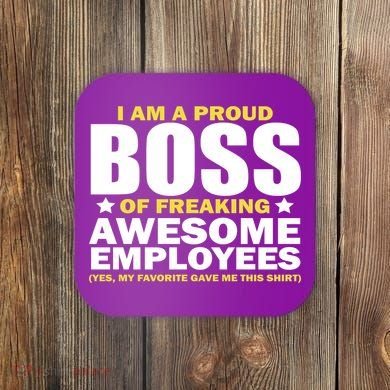 Proud Boss Of Freaking Awesome Employees Coaster