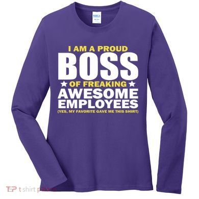 Proud Boss Of Freaking Awesome Employees Women's Long Sleeve Shirt
