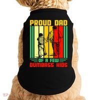 Proud Dad of a few Dumbass Kids Doggie Tank thumb 0