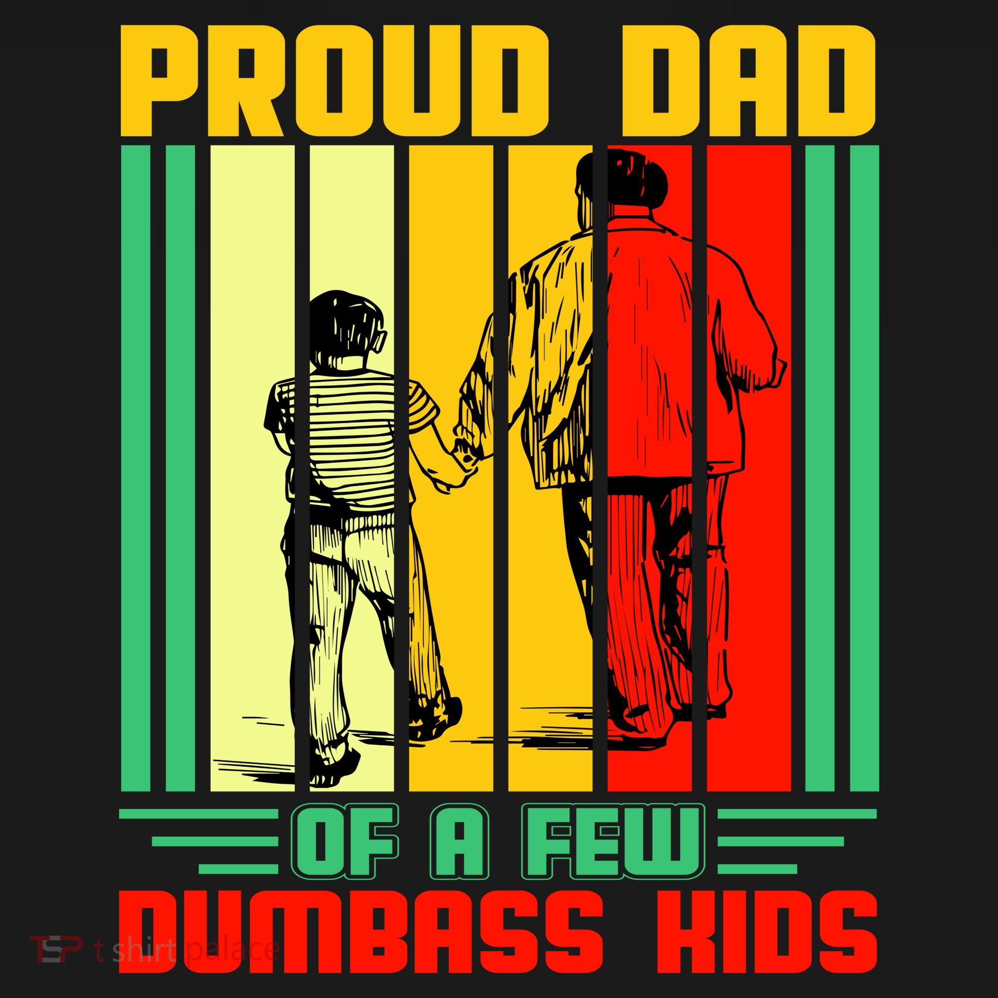 Proud Dad of a few Dumbass Kids Hoodie