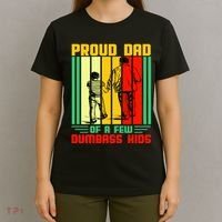 Proud Dad of a few Dumbass Kids T-Shirt thumb 4