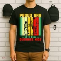 Proud Dad of a few Dumbass Kids T-Shirt thumb 6