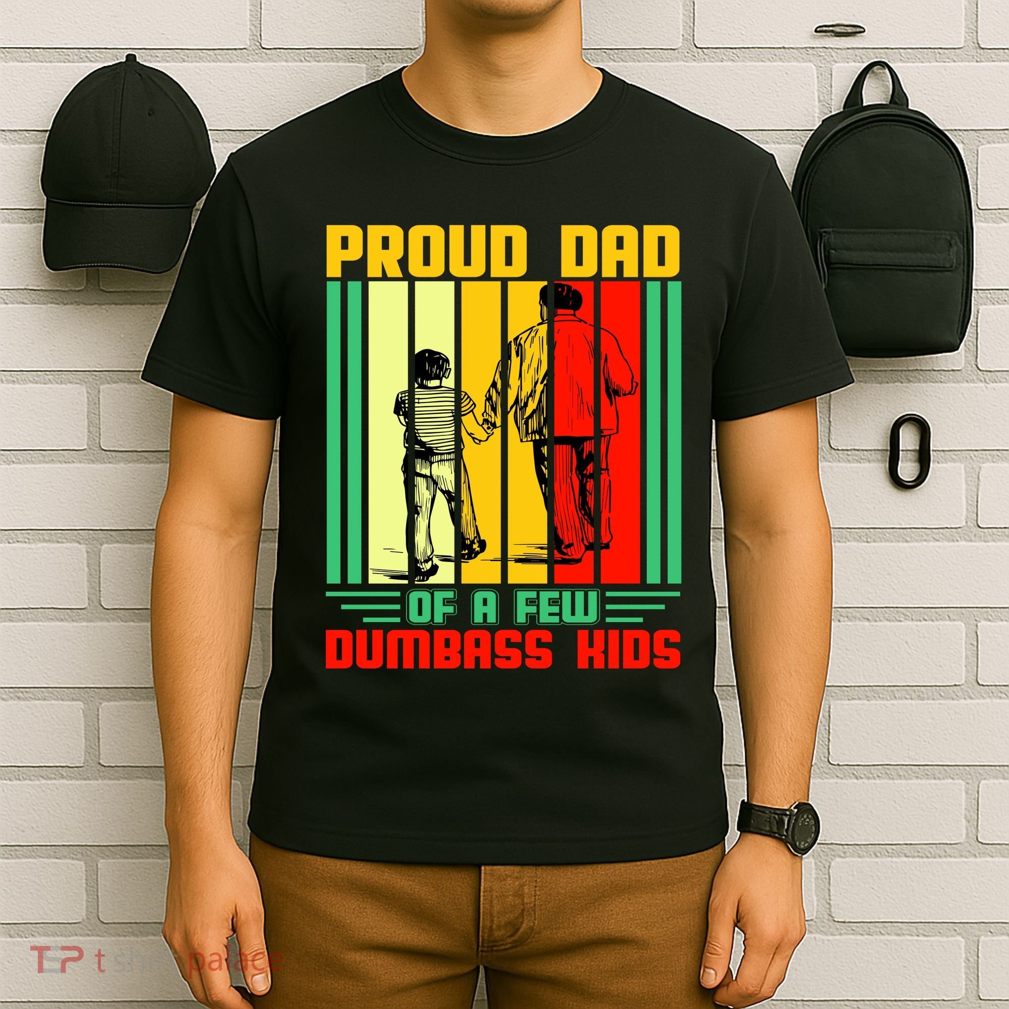 Proud Dad of a few Dumbass Kids T-Shirt