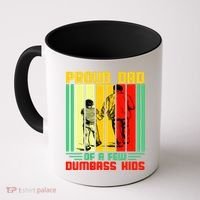 Proud Dad of a few Dumbass Kids Coffee Mug thumb 0