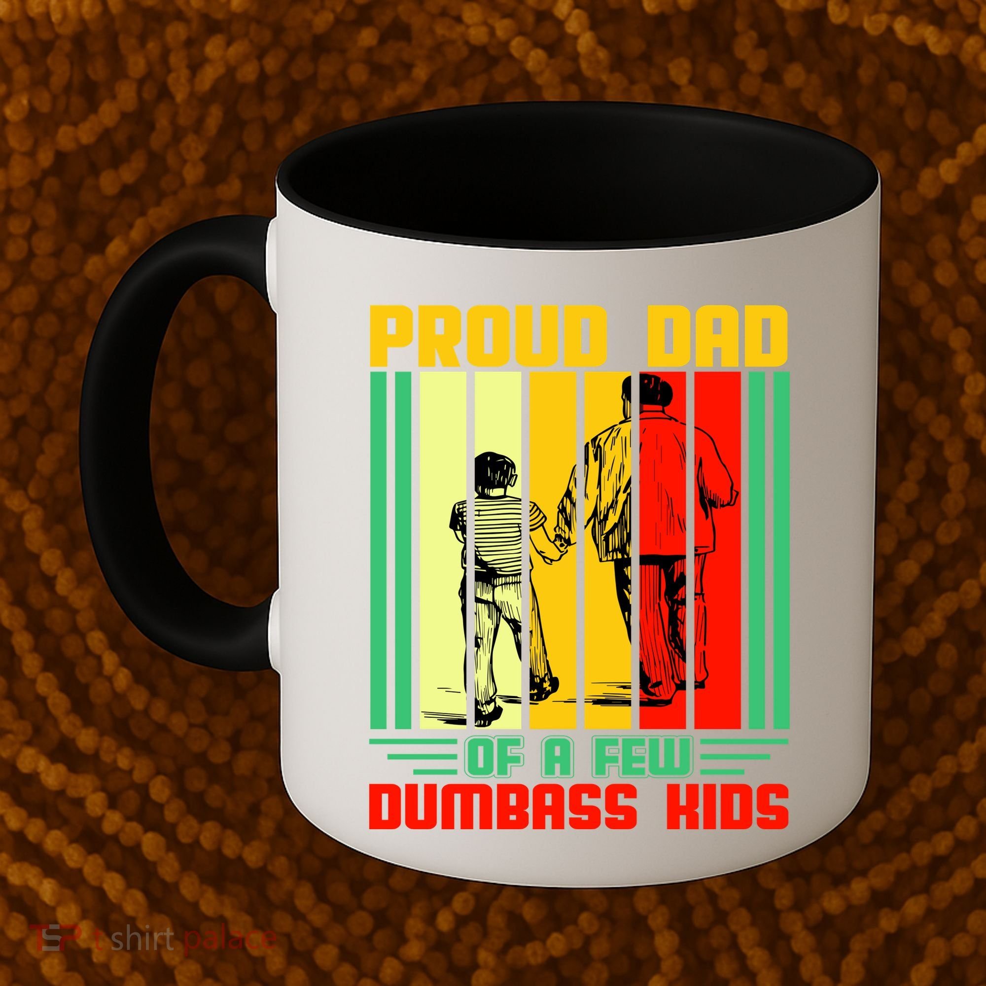 Proud Dad of a few Dumbass Kids Coffee Mug
