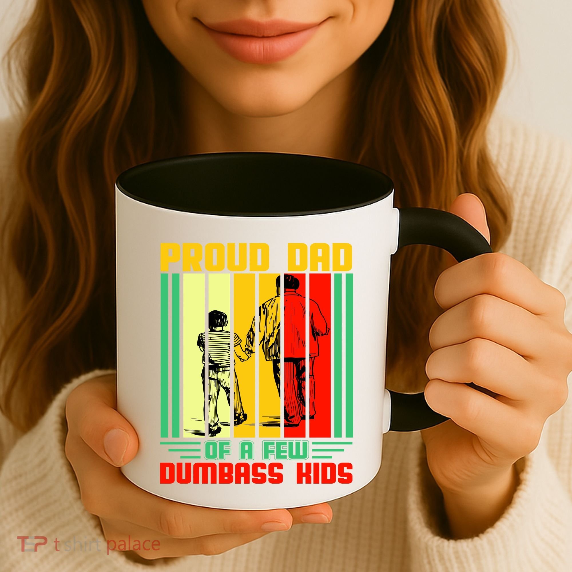 Proud Dad of a few Dumbass Kids Coffee Mug