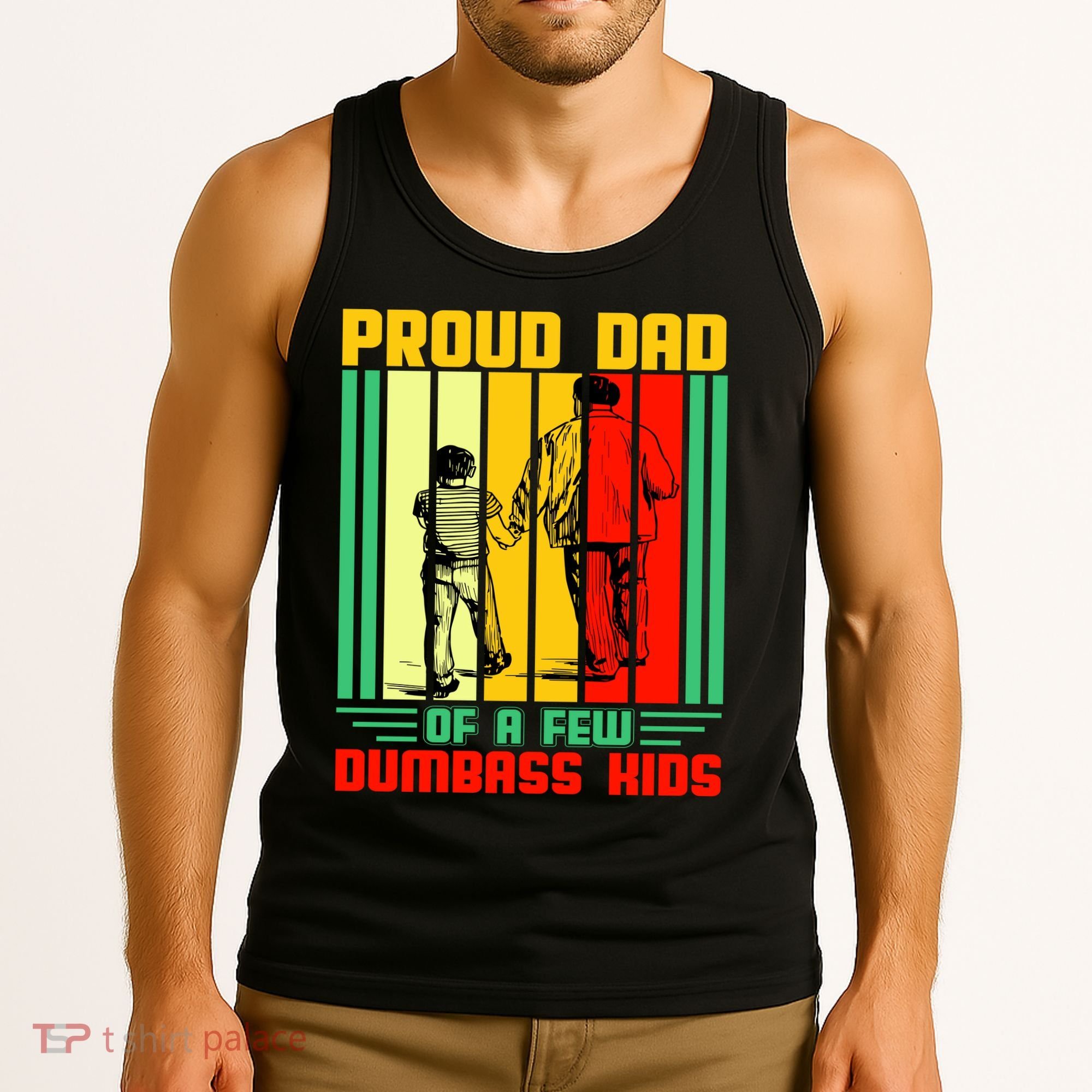 Proud Dad of a few Dumbass Kids Tank Top