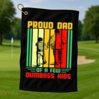 Proud Dad of a few Dumbass Kids Golf Towel thumb 1