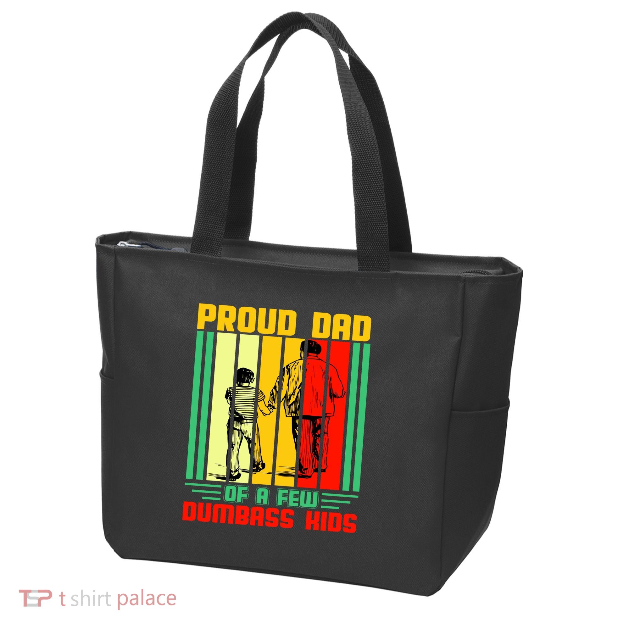 Proud Dad of a few Dumbass Kids Tote Bag