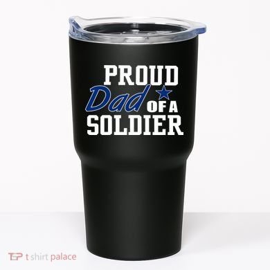Proud Dad of A Soldier Tumbler
