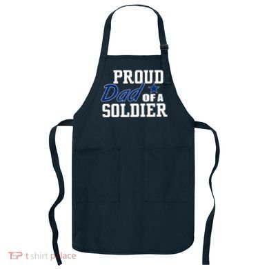 Proud Dad of A Soldier Apron