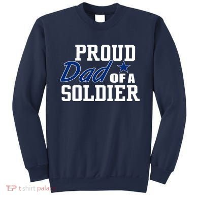 Proud Dad of A Soldier Sweatshirt